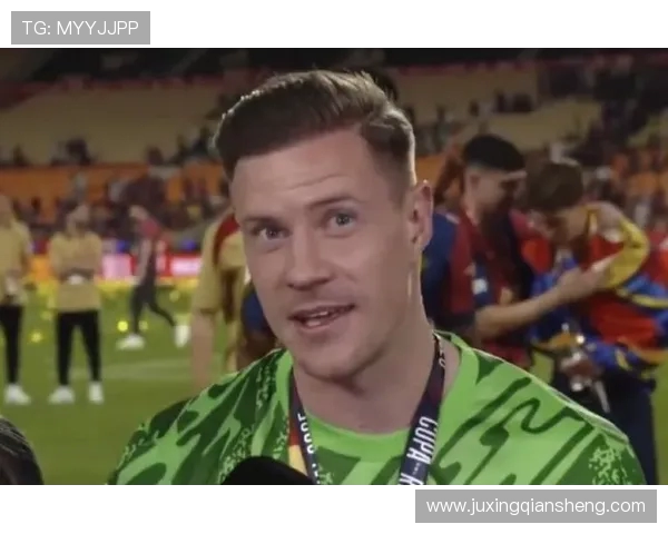 特尔施特根谈即将到来的比赛：主教练成功找到完美平衡点